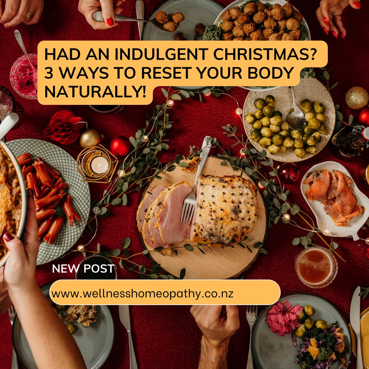 Had an Indulgent Christmas? 3 Ways to Reset Your Body Naturally!
